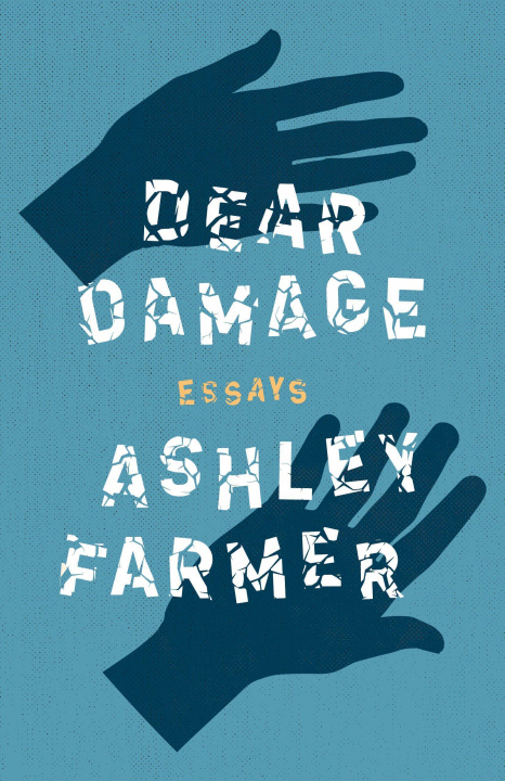 Knjiga Dear Damage Ashley Marie Farmer