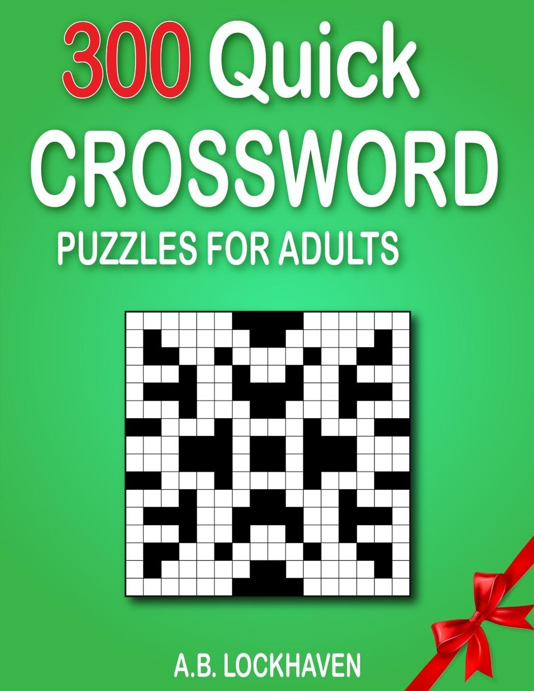 Kniha 300 Quick Crossword Puzzles for Adults Grace Lockhaven