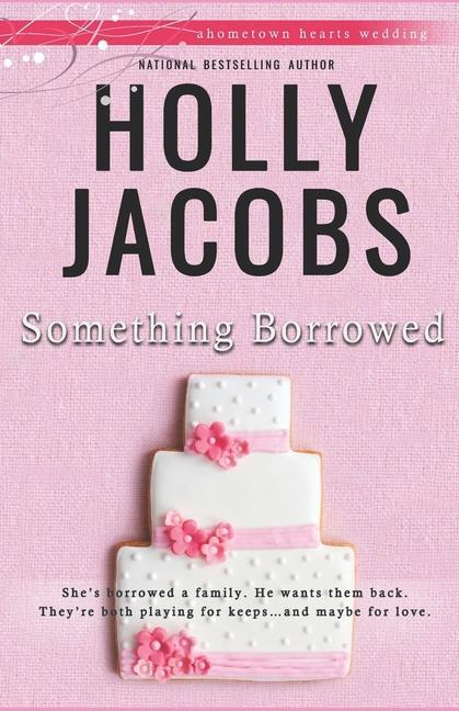 Knjiga Something Borrowed Holly Jacobs