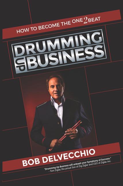 Knjiga Drumming Up Business Robert Delvecchio