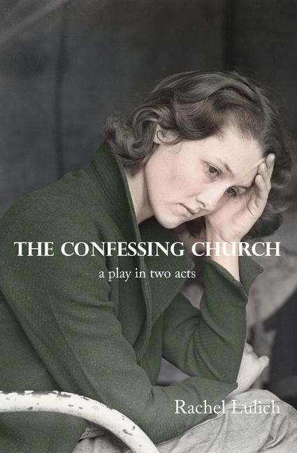 Knjiga Confessing Church Rachel Lulich