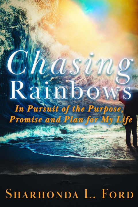Knjiga Chasing Rainbows Sharhonda L. Ford