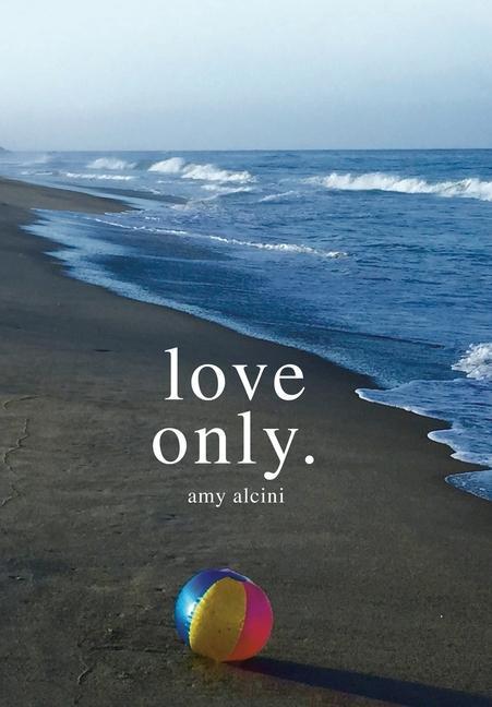 Knjiga Love Only. Amy Alcini