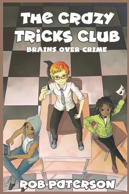 Könyv The Crazy Tricks Club: Brains Over Crime 