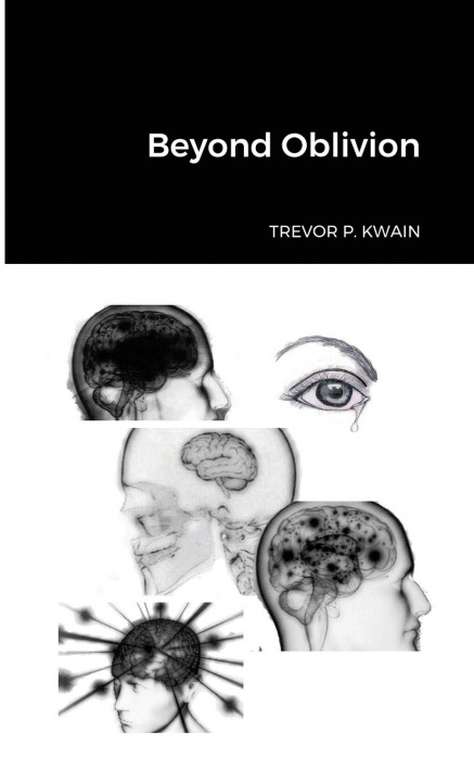 Knjiga Beyond Oblivion Trevor P. Kwain