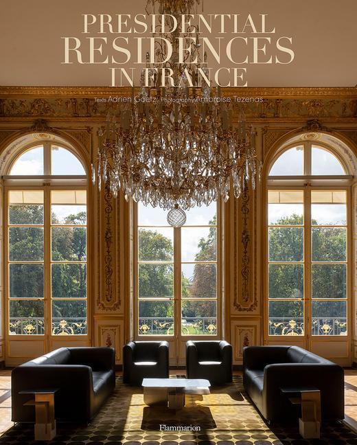 Carte Presidential Residences in France Adrien Goetz