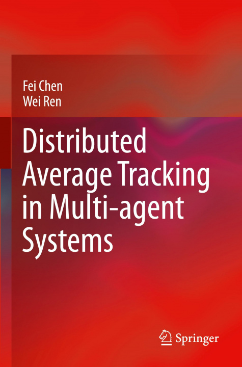 Knjiga Distributed Average Tracking in Multi-agent Systems Fei Chen