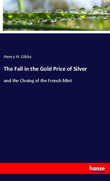 Книга The Fall in the Gold Price of Silver 