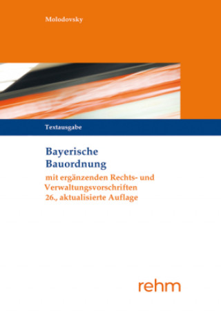 Kniha Bayerische Bauordnung Textausgabe 