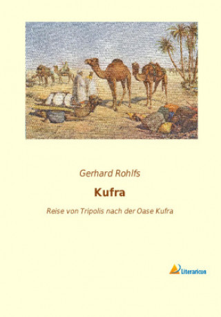 Buch Kufra Gerhard Rohlfs