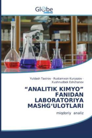 Kniha Analitik Kimyo Fanidan Laboratoriya Mashg&#699;ulotlari Rustamxon Kuryazov