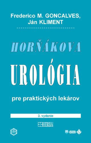Kniha Horňákova urológia pre praktických lekárov (3. vydanie) Frederico M. Goncalves