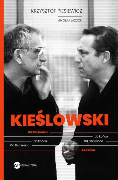 Kniha Kieślowski. Od Bez końca do końca Krzysztof Piesiewicz