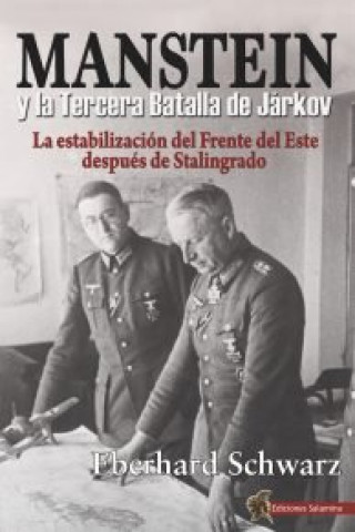 Книга Manstein y la Tercera Batalla de Járkov EBERHARD SCHWARZ