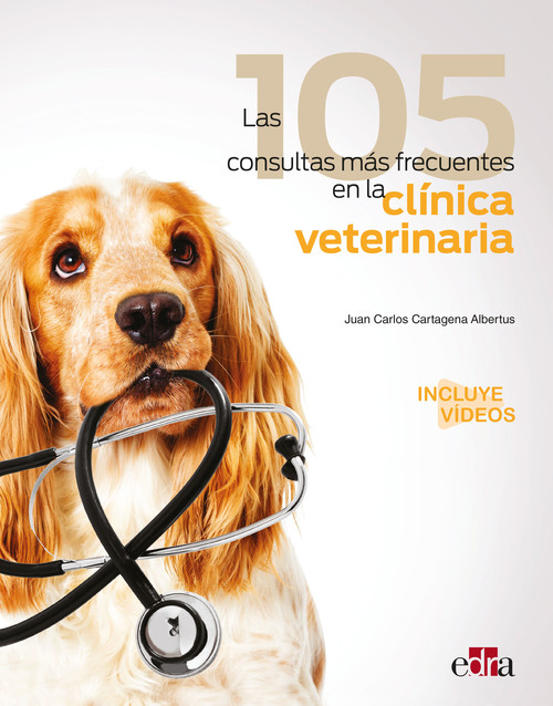 Könyv Las 105 consultas más frecuentes en la clínica veterinaria JUAN CARLOS CARTAGENA ALBERTUS
