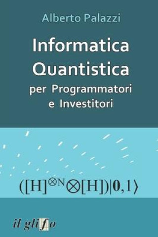 Книга Informatica Quantistica per Programmatori e Investitori 