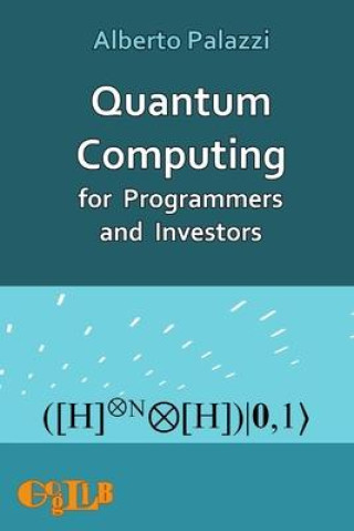 Knjiga Quantum Computing for Programmers and Investors Alberto Palazzi