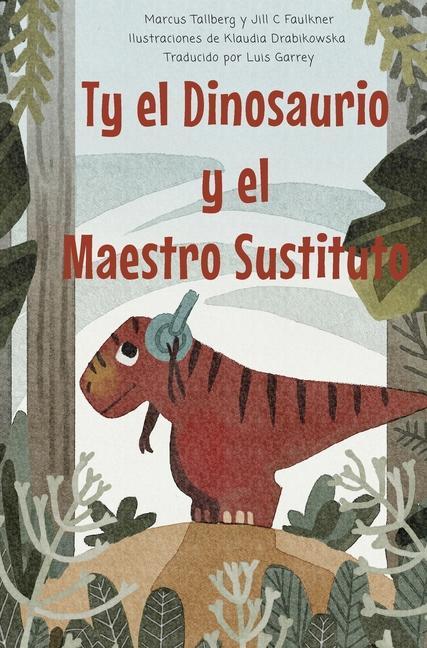 Книга Ty el Dinosaurio y el Maestro Sustituto Jill Faulkner