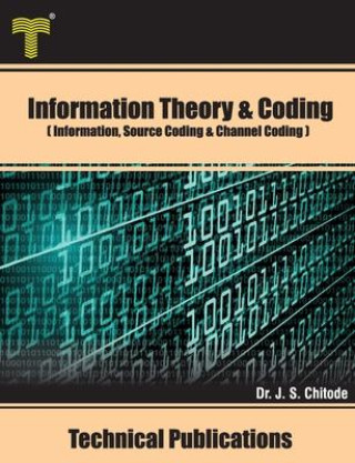 Knjiga Information Theory and Coding: Information, Source Coding and Channel Coding J. S. Chitode