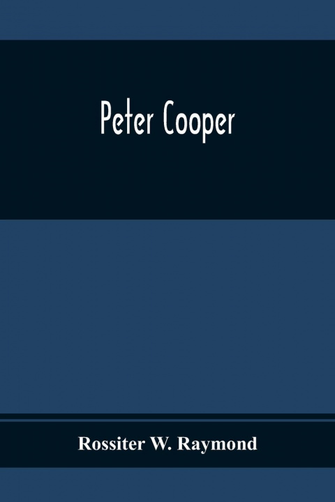 Knjiga Peter Cooper Rossiter W. Raymond