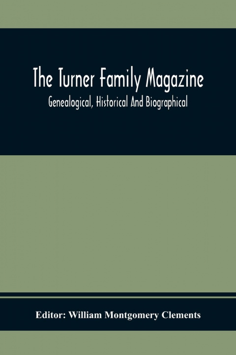 Knjiga Turner Family Magazine William Montgomery Clements