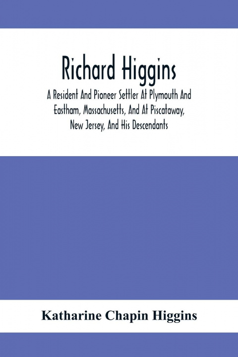 Knjiga Richard Higgins Katharine Chapin Higgins