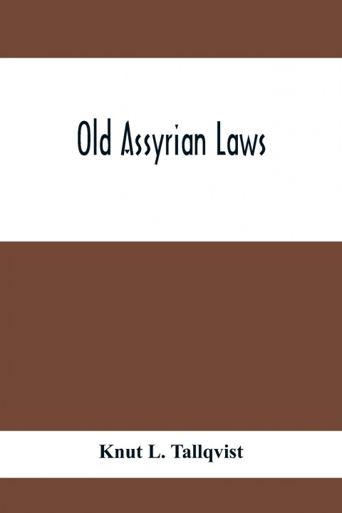 Knjiga Old Assyrian Laws Knut L. Tallqvist