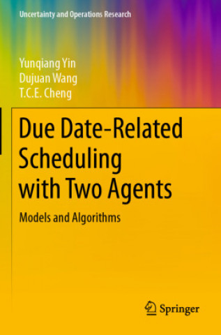 Livro Due Date-Related Scheduling with Two Agents Dujuan Wang