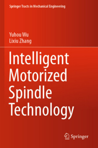 Книга Intelligent Motorized Spindle Technology Lixiu Zhang