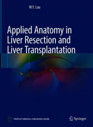 Knjiga Applied Anatomy in Liver Resection and Liver Transplantation 