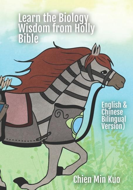 Kniha Learn the Biology Wisdom from Holly Bible: English & Chinese Bilingual Version 