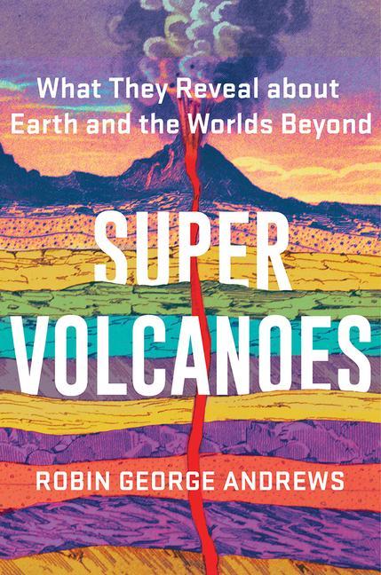 Книга Super Volcanoes Robin George Andrews