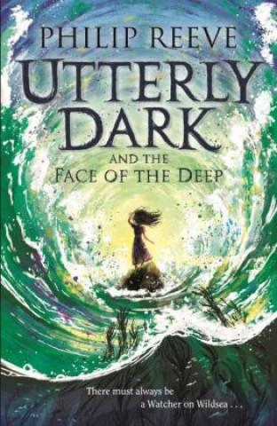 Knjiga Utterly Dark and the Face of the Deep PHILIP REEVE