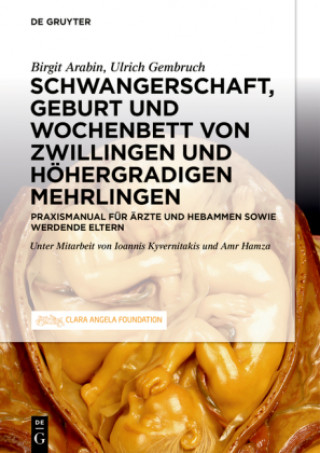 Книга Schwangerschaft, Geburt und Wochenbett von Zwillingen und hoehergradigen Mehrlingen Ulrich Gembruch
