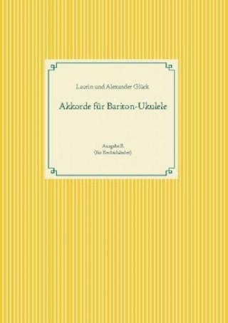 Knjiga Akkorde für Bariton-Ukulele (G-Stimmung) Laurin Glück