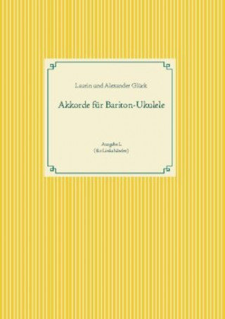 Kniha Akkorde für Bariton-Ukulele (G-Stimmung) Laurin Glück