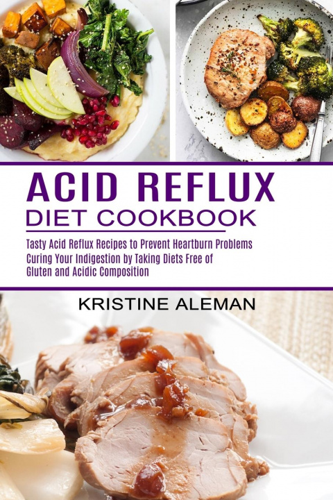 Kniha Acid Reflux Diet Cookbook 