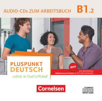 Hanganyagok Pluspunkt Deutsch B1: Teilband 2 - Allgemeine Ausgabe - Audio-CD zum Arbeitsbuch 