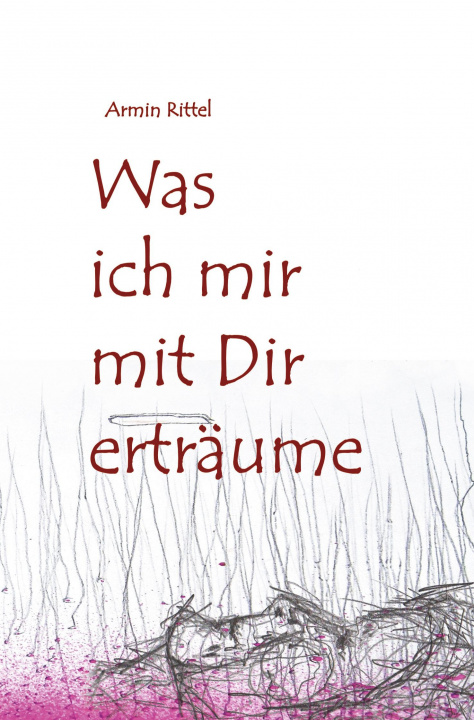 Kniha Was ich mir mit dir erträume Armin Rittel