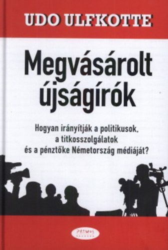 Könyv Megvásárolt újságírók Udo Ulfkotte