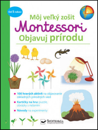 Knjiga Môj veľký zošit Montessori Objavuj prírodu autorov Kolektív