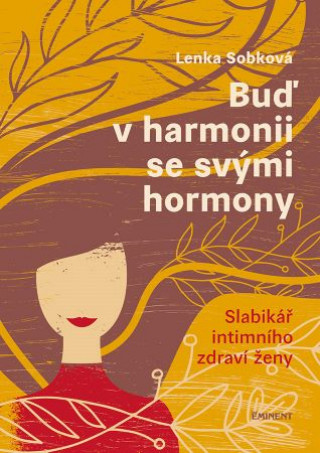 Kniha Buď v harmonii se svými hormony Lenka Sobková