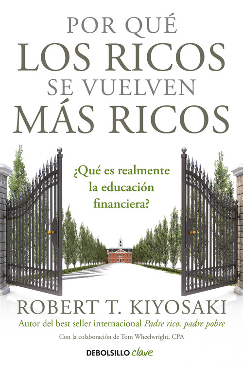 Книга Por qué los ricos se vuelven más ricos Robert T. Kiyosaki