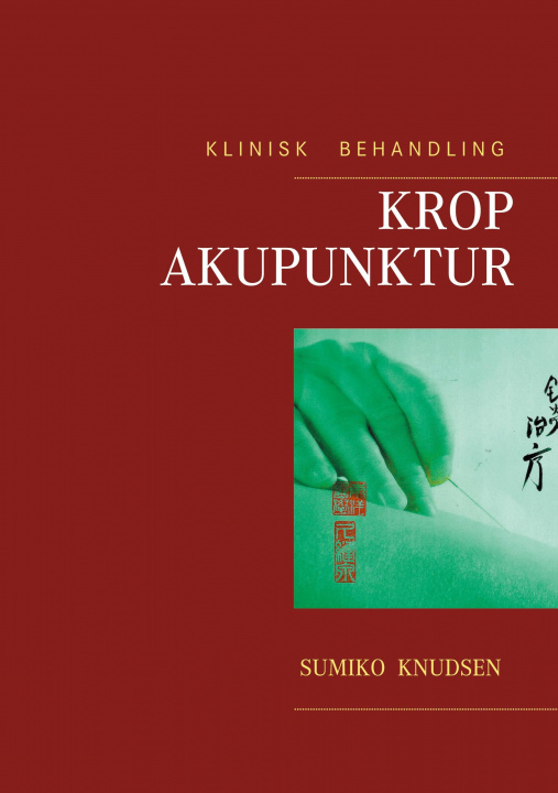 Kniha Krop Akupunktur Klinisk Behandling 