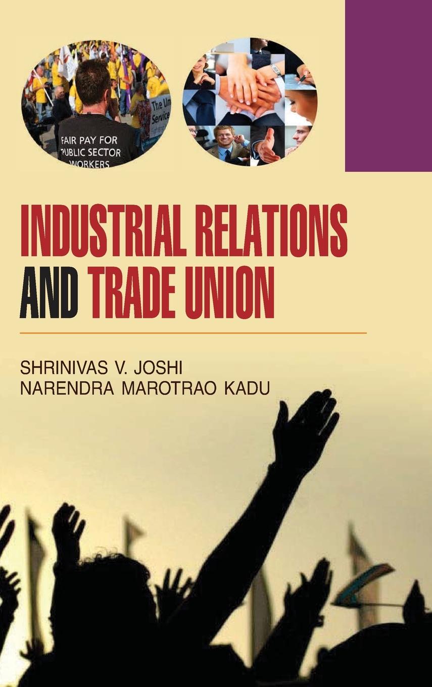 Knjiga Industrial Relations and Trade Union Shrinivas V. Joshi