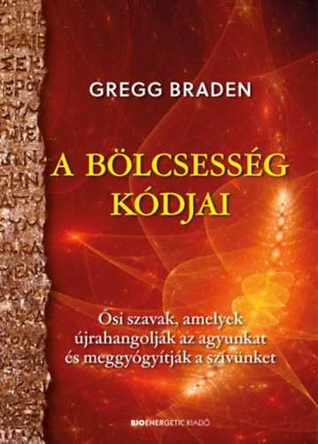Könyv A bölcsesség kódjai Gregg Braden