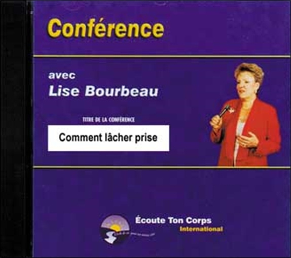 Audio Comment lâcher prise Bourbeau