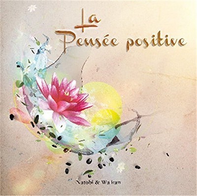 Audio PENSEE POSITIVE & WA KAN