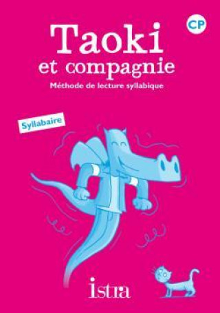 Digital Taoki et compagnie CP - Syllabaire - Ed.2010 Angélique Le Van Gong
