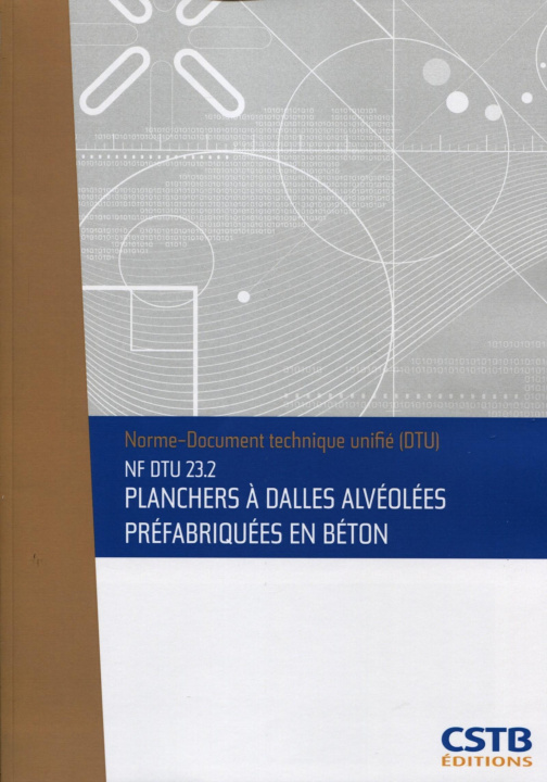 Könyv NF DTU 23.2 Planchers à dalles alvéolées préfabriquées en béton. Nouvelle formule Cstb